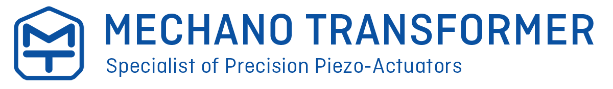 圧電アクチュエータ専門メーカー 有限会社メカノトランスフォーマ | ピエゾアクチュエータ| ピエゾドライバ | ピエゾコントローラ | ピエゾステージ